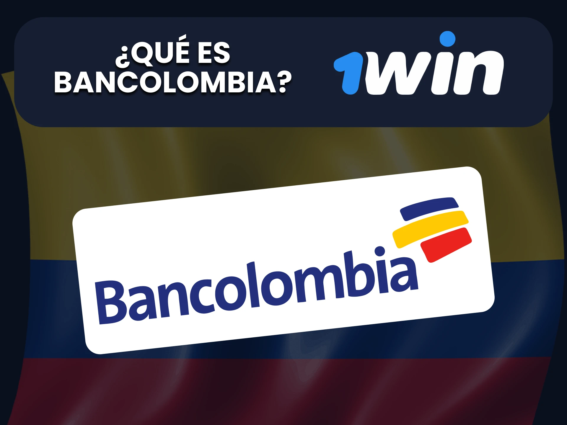 Conoce información sobre el sistema de pagos de Bancolombia en 1Win.